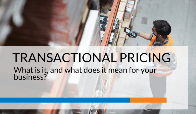 Transactional Pricing: What is it, and what does it mean for your business?